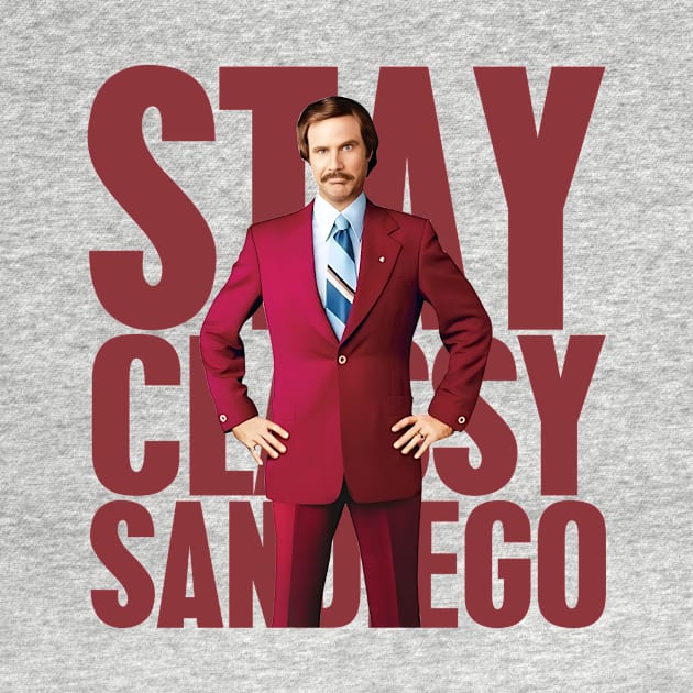 Anchorman Stay Classy San Diego Large Type by Story At Dawn 